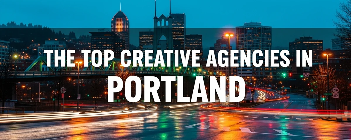 The Top Creative Agencies in Portland