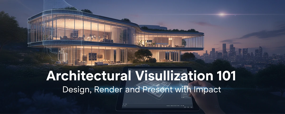 Architectural Visualization 101