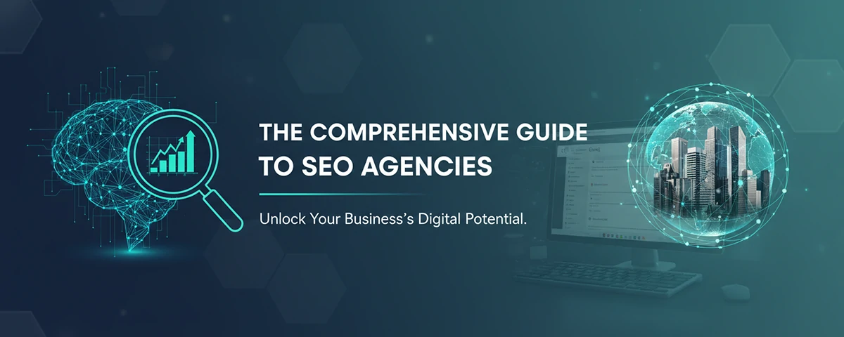 Comprehensive Guide to SEO Agencies