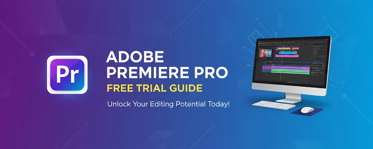 Adobe Premiere Pro Free Trial Guide