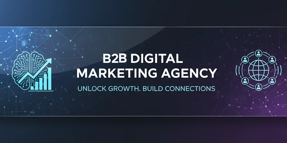 B2B Digital Marketing Agency