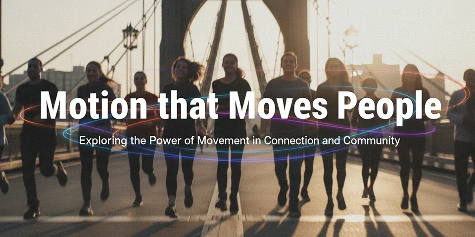 Motion that Moves People