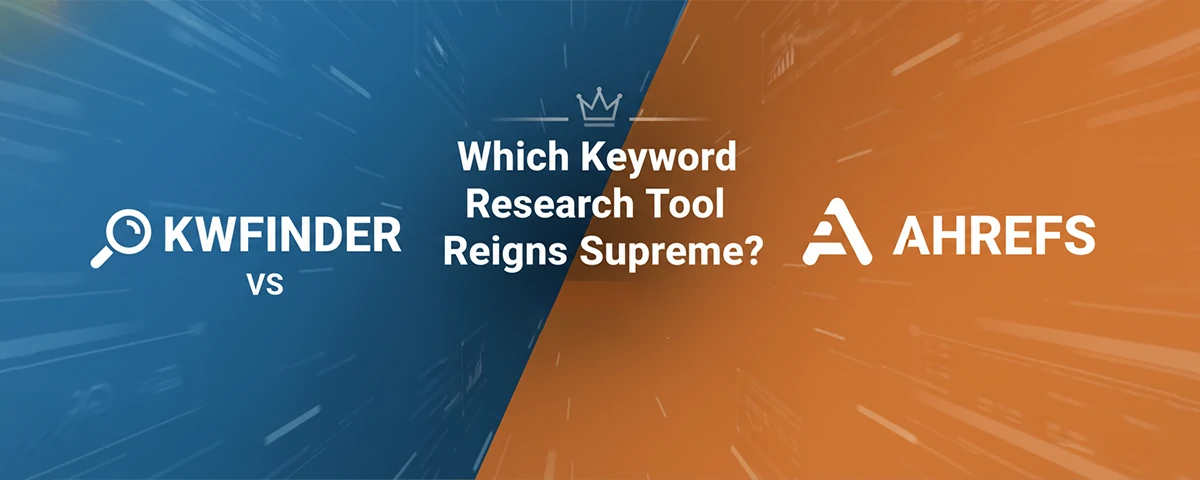 KWFinder vs Ahrefs Which Keyword Research Tool Reigns Supreme