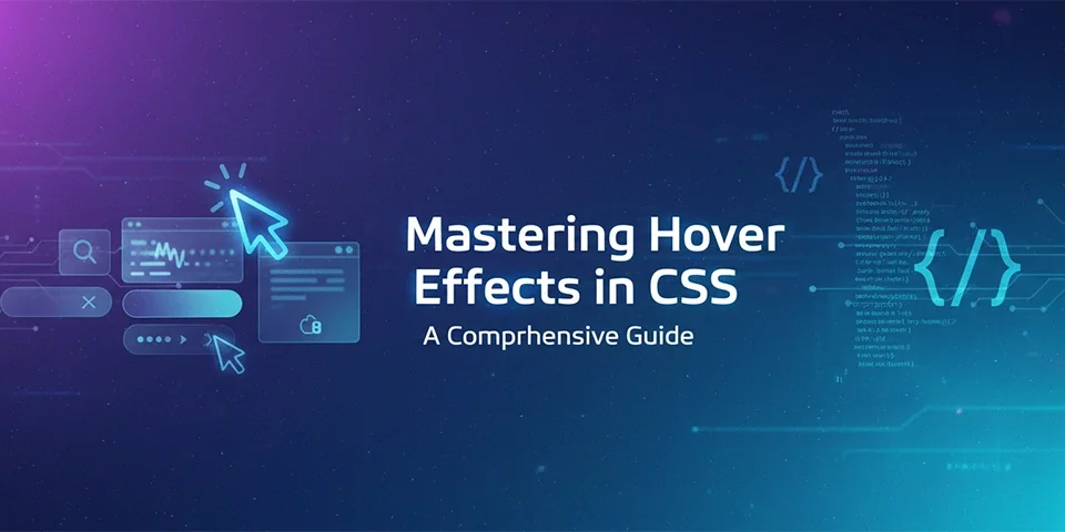 Mastering Hover Effects in CSS A Comprehensive Guide