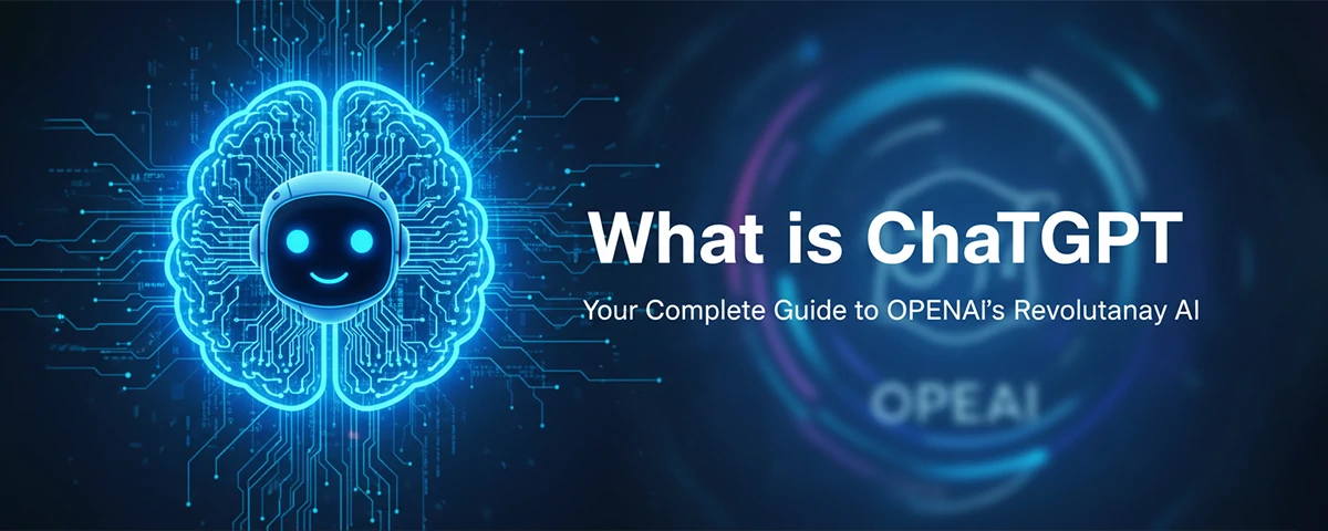 What is ChatGPT Your Complete Guide to OpenAI’s Revolutionary AI