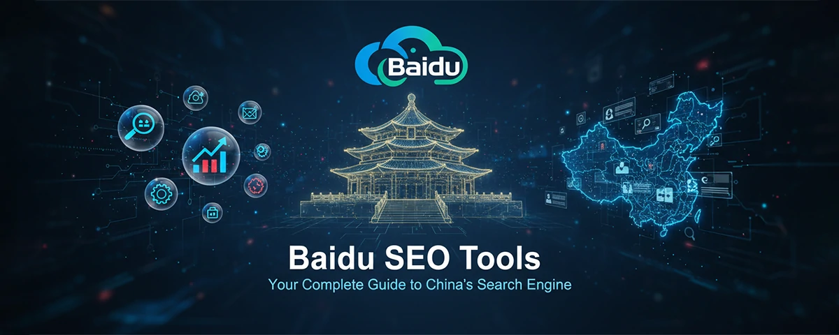 Baidu SEO Tools Your Complete Guide to China’s Search Engine