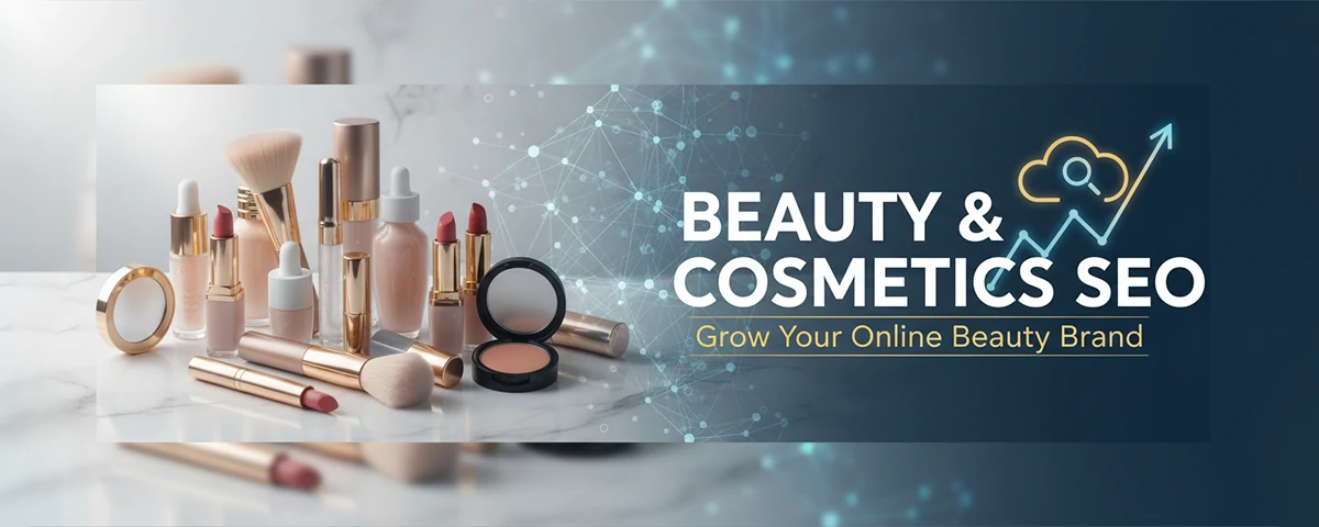 Beauty and Cosmetics SEO Grow Your Online Beauty Brand