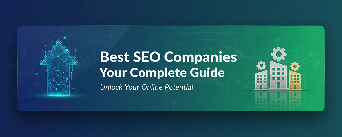 Best SEO Companies Your Complete Guide