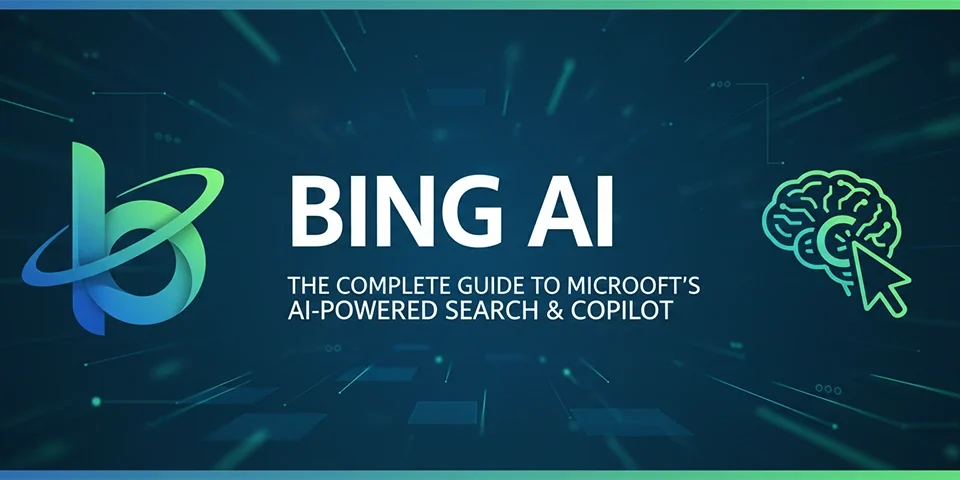 Bing AI The Complete Guide to Microsoft’s AI-Powered Search & Copilot