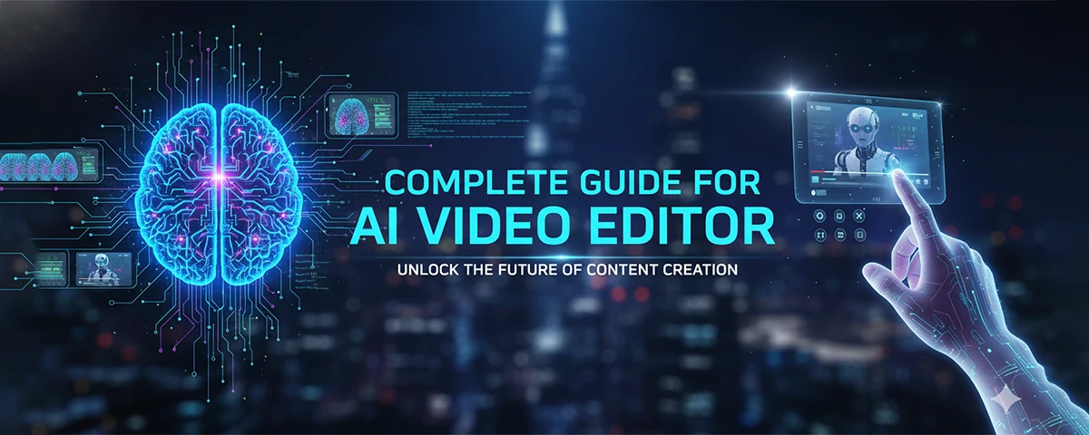 Complete Guide for AI Video Editor
