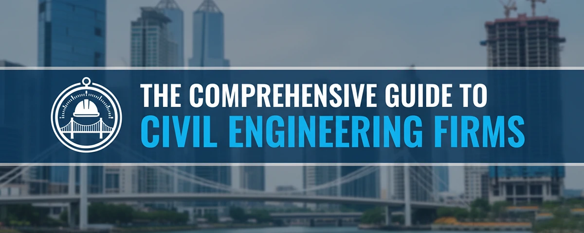 Comprehensive Guide to Civil Engineering Firms