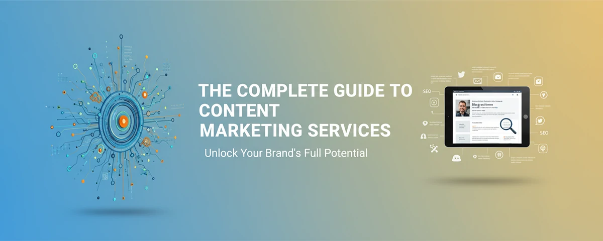 The Complete Guide to Content Marketing Services